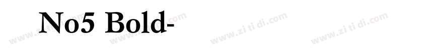 字体名称No5 Bold字体转换